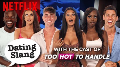 Dating Slang From Around The World | Too Hot To Handle | Netflix