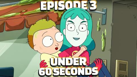 Rick & Morty Episode 3 In Under 60 Seconds (Season 5)