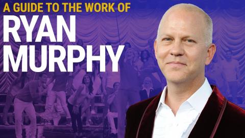A Guide to the Work of Ryan Murphy
