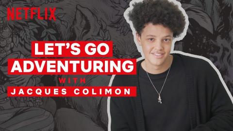 Let's Go Adventuring: Jacques Colimon | The Society | NX on Netflix