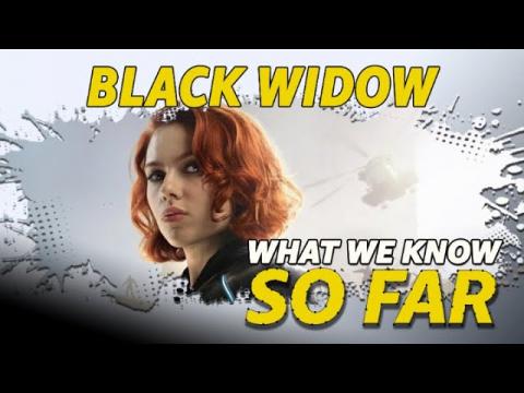 What We Know About 'Black Widow' | So Far