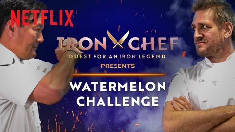 Iron Chef: Quest for an Iron Legend | Watermelon Battle | Netflix