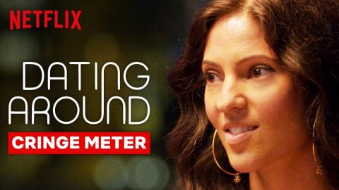 The Cringiest Moments From Dating Around | Netflix