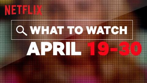 More New Titles on Netflix US | April | Netflix