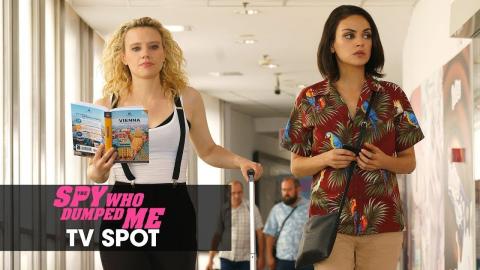 The Spy Who Dumped Me (2018 Movie) Official TV Spot “Basic” - Mila Kunis, Kate McKinnon