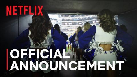 America’s Sweethearts: Dallas Cowboys Cheerleaders | Official Announcement | Netflix