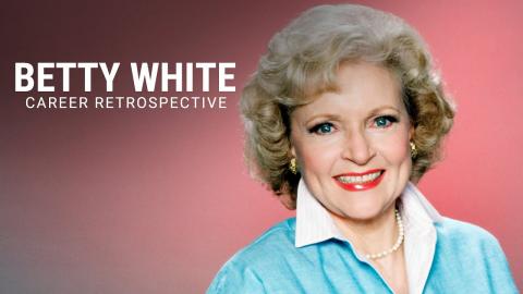 Betty White | Career Retrospective