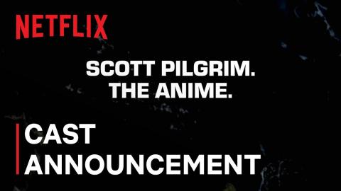 Scott Pilgrim The Anime | Cast Announcement | Netflix