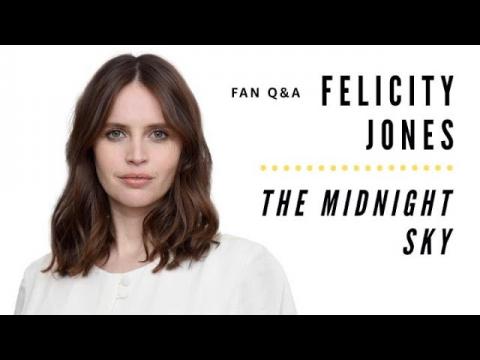 Felicity Jones Answers Fan Questions