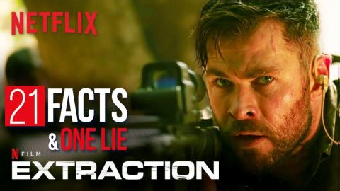 21 Surprising Trivia Facts From Extraction (And 1 Hidden Lie) | 21 Facts | Netflix