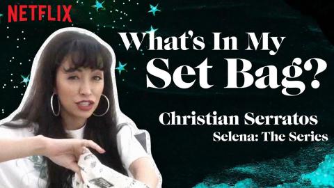 Selena: The Series | What's In My Set Bag: Christian Serratos | Netflix