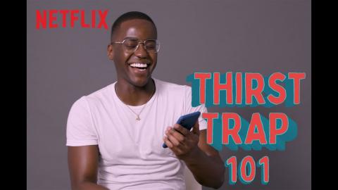 Sex Education | Thirst Trap 101 With Ncuti Gatwa From Sex Education | Netflix