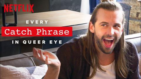 YASS Every Catch Phrase in Queer Eye | Netflix