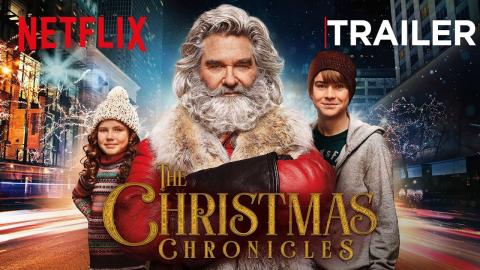 The Christmas Chronicles | Official Trailer [HD] | Netflix