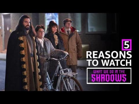 5 Reasons to Watch "What We Do in the Shadows"