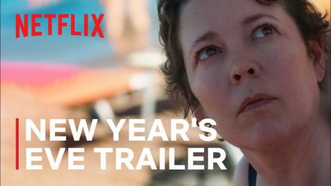 The Lost Daughter | New Year's Eve Trailer | Netflix