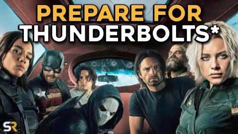 Thunderbolts: Which MCU Movies to Watch Before the Release