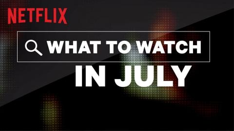 New on Netflix Canada | July | Netflix