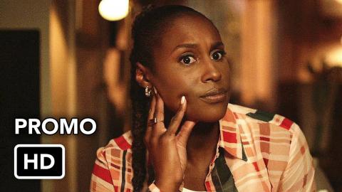 Insecure 5x07 Promo "Chillin', Okay?!" (HD) Final Season