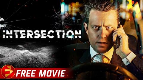 INTERSECTION | Intense Crime Thriller | Matt Doran, Lianne Mackessy | Free Full Movie