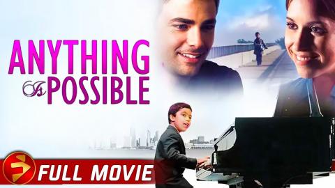 ANYTHING IS POSSIBLE | Full Movie | Drama | Lacey Chabert, Jonathan Bennett, Ethan Bortnick