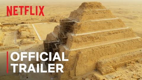 Secrets of the Saqqara Tomb | Official Trailer | Netflix