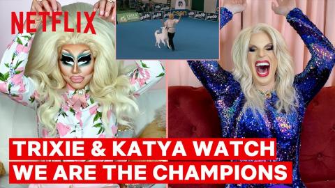 Drag Queens Trixie Mattel & Katya React to We Are the Champions | I Like to Watch | Netflix