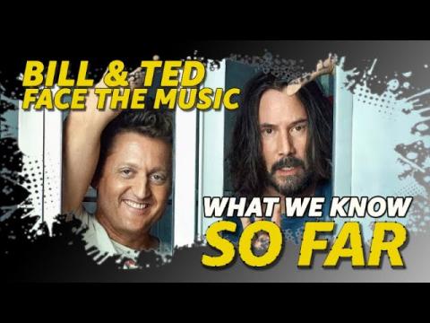 'Bill & Ted Face the Music' | WHAT WE KNOW SO FAR