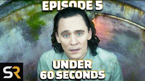 Loki Episode 5 In Under 60 Seconds