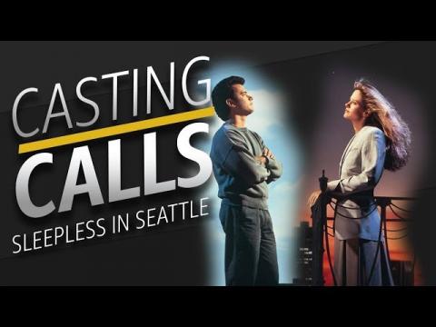 Casting Calls | 'Sleepless in Seattle'
