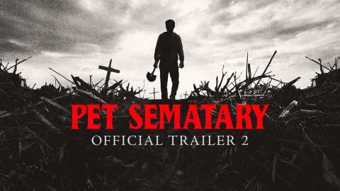 Pet Sematary (2019) - Trailer 2 - Paramount Pictures