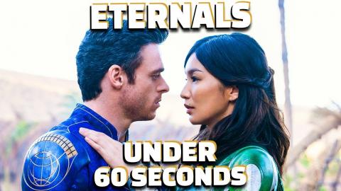 Eternals Under 60 Seconds