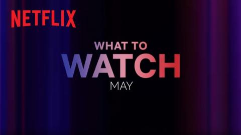 New on Netflix | May 2023
