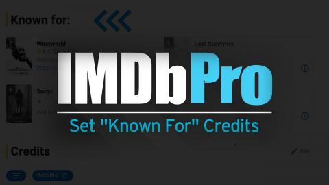 How to Set the "Known For" Credits on IMDbPro