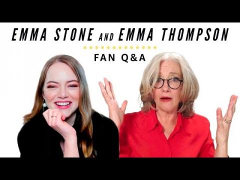 Emma Stone and Emma Thompson Answer Fan Questions