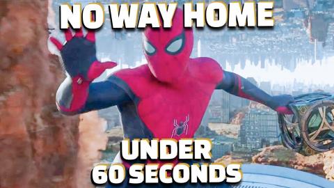 Spider-Man: No Way Home In Under 60 Seconds