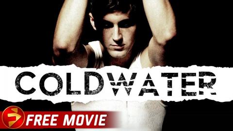COLDWATER | Drama Suspense Thriller | Free Full Movie