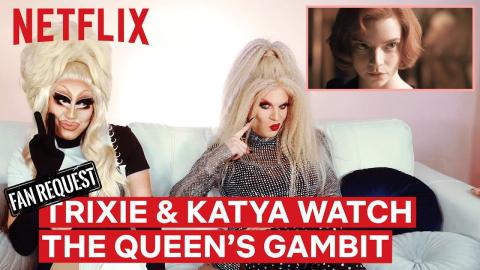 Drag Queens Trixie Mattel & Katya React to The Queen's Gambit | I Like to Watch | Netflix