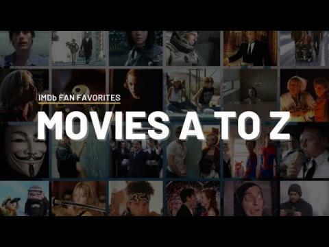IMDb Fan Favorite Movies A to Z
