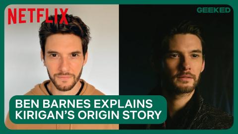 Ben Barnes Explains the Origins of General Kirigan | Shadow and Bone | Netflix