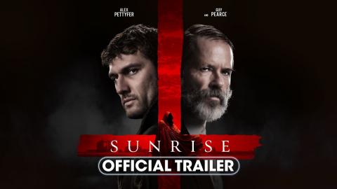 Sunrise (2024) Official Trailer - Alex Pettyfer, Guy Pearce, Kurt Yaeger