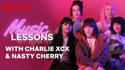 Music Tips from Charli XCX and Nasty Cherry | Music Lessons | Netflix