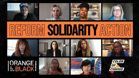 OITNB X COLOR OF CHANGE: REFORM, SOLIDARITY, ACTION