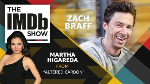 The IMDb Show | Episode 119: Zach Braff, Martha Higareda and the Most Bingeable TV Shows