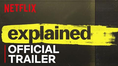 Explained | Official Trailer [HD] | Netflix