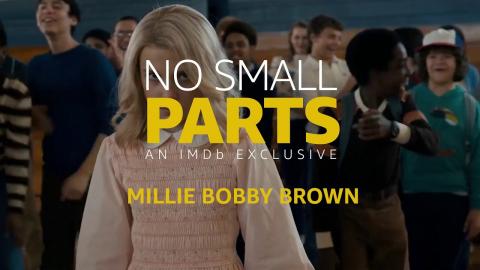 No Small Parts | Millie Bobby Brown