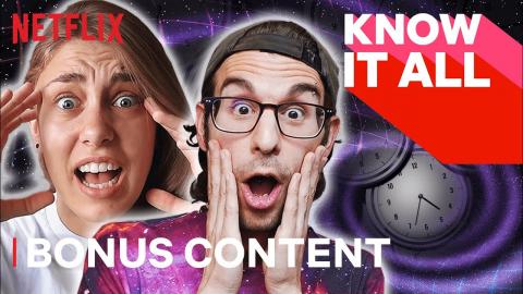 Vsauce3 & OnlyJayus Talk Time Travel | KNOW IT ALL | Netflix