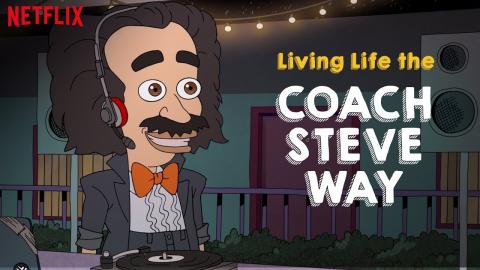 Living Life the Coach Steve Way | Big Mouth | Netflix