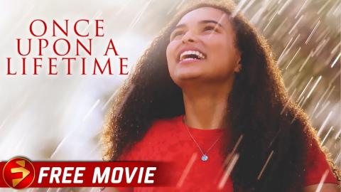 ONCE UPON A LIFETIME | Believe in Miracles | Urban Drama | Free Movie