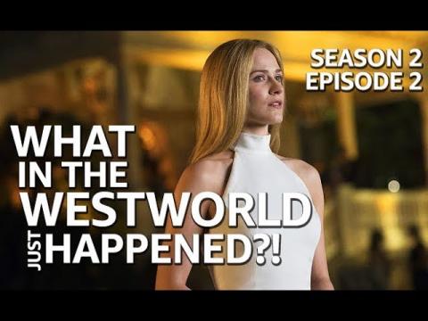 What in the Westworld Just Happened?! Season 2 Episode 2 Recap